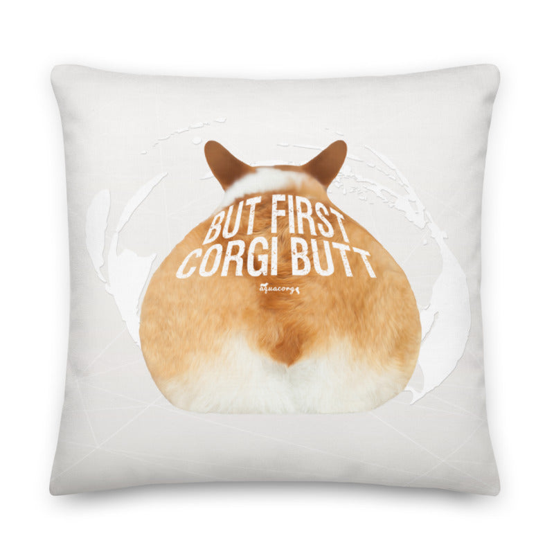 aquacorg : But First, Corgi Butt Premium Pillow